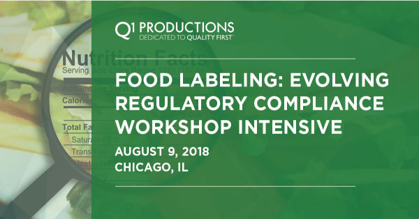 Food Labeling: Evolving Regulatory Compliance Workshop Intensive