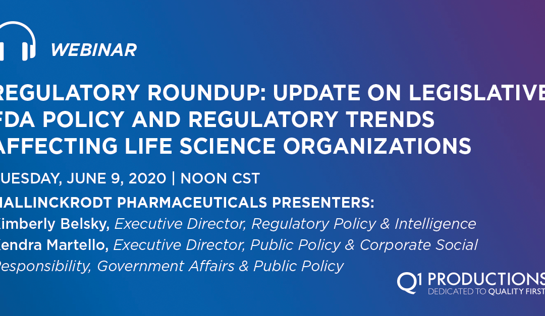Regulatory Roundup: Update on FDA Policy Trends Affecting Life Science Organizations