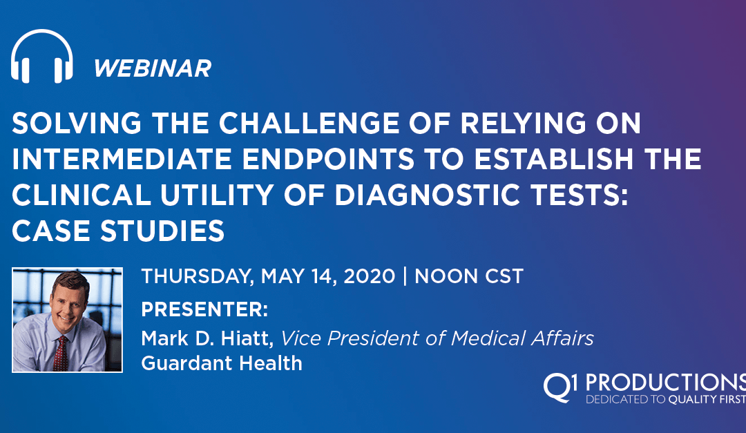 Solving the Challenge of Relying on Intermediate Endpoints to Establish the Clinical Utility of Diagnostic Tests: Case Studies