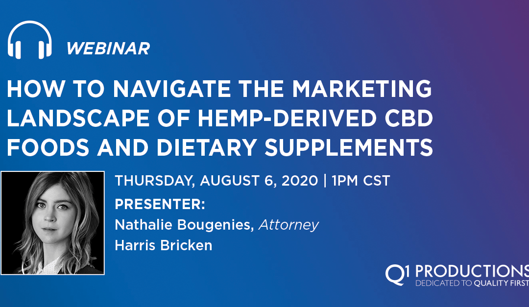 How to Navigate the Marketing Landscape of Hemp-Derived CBD Foods and Dietary Supplements
