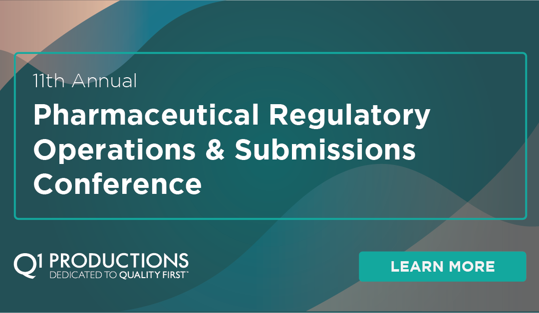 11th Annual Pharmaceutical Regulatory Operations & Submissions Conference