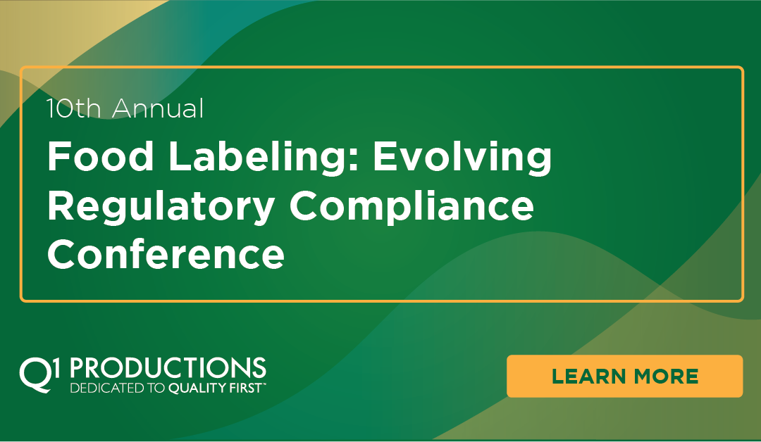 10th Annual Food Labeling: Evolving Regulatory Compliance Conference