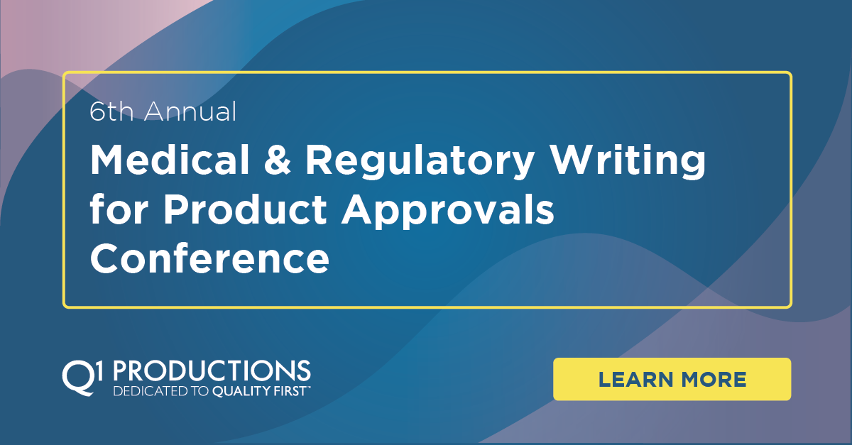 6th Annual Regulatory Writing for Product Approvals Conference Q1