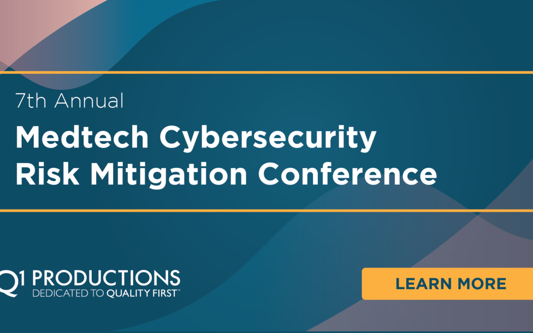7th Annual Medtech Cybersecurity & Risk Mitigation Conference