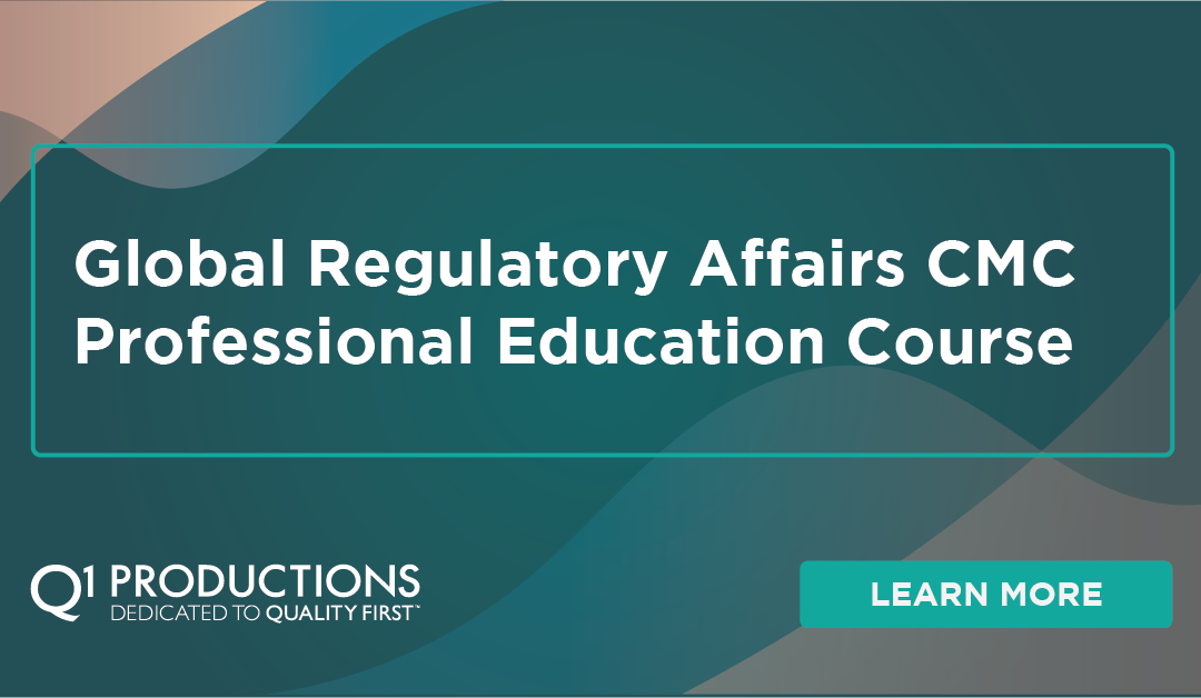 Global Regulatory Affairs CMC Professional Education Course