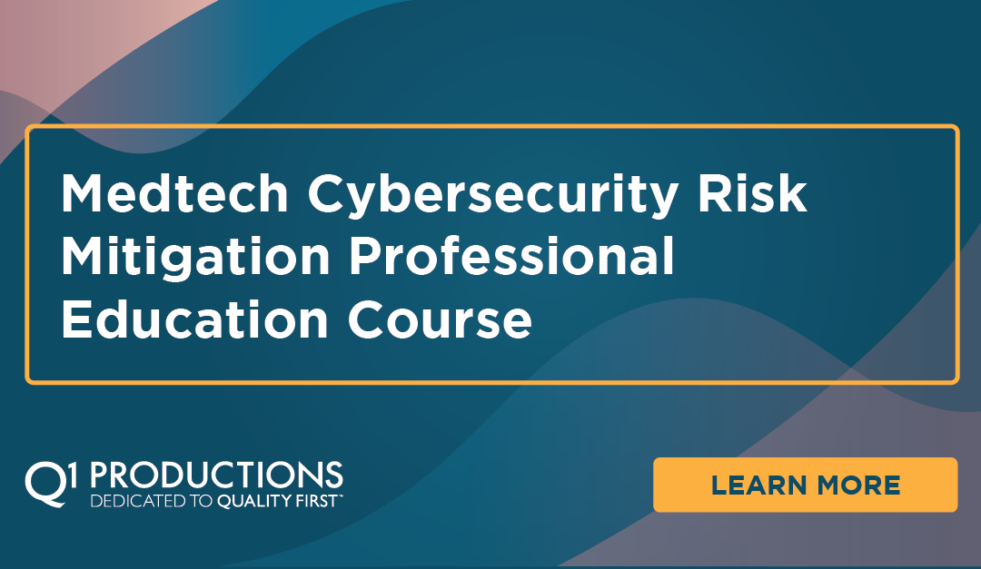 Medtech Cybersecurity & Risk Mitigation Professional Engagement Course